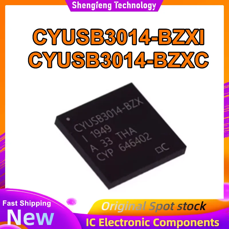 New CYUSB3014-BZXI CYUSB3014-BZXC USB3.0 IC chipset New in stock
New CYUSB3014-BZXI CYUSB3014-BZXC USB3.0 IC chipset New in stock