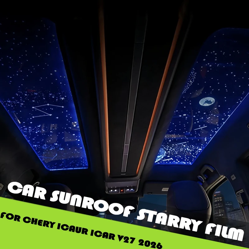Car Sunroof Starry Film Fit for Chery ICAUR ICAR V27 2026 Modified Colorful Starry Sky Atmosphere Lamp Car Interior Accessories
Car Sunroof Starry Film Fit for Chery ICAUR ICAR V27 2026 Modified Colorful Starry Sky Atmosphere Lamp Car Interior Accessories