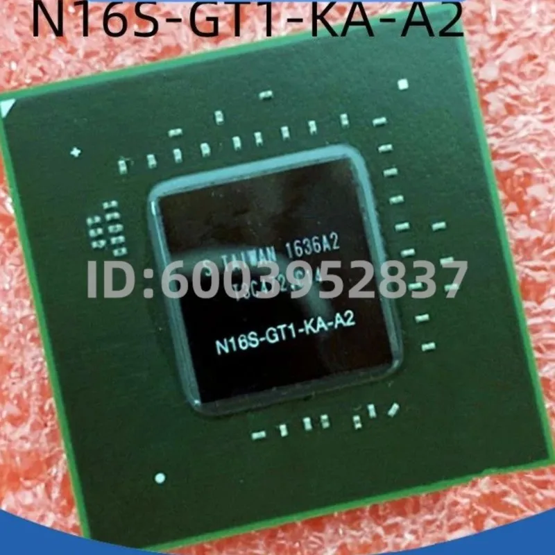новая микросхема BGA N16S-GT1-KB-A2 N16S-GT1-KA-A2, 1 шт., в наличии
новая микросхема BGA N16S-GT1-KB-A2 N16S-GT1-KA-A2, 1 шт., в наличии