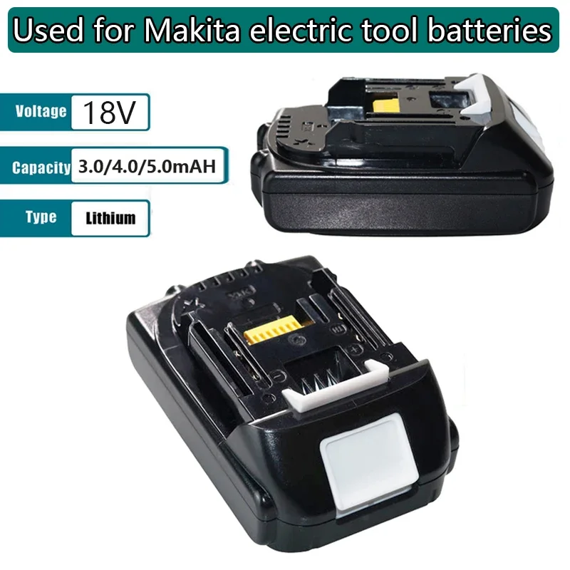 Suitable for Makita 18V 3.0/4.0/5.0Ah lithium-ion rechargeable battery replacement electric tool battery
Suitable for Makita 18V 3.0/4.0/5.0Ah lithium-ion rechargeable battery replacement electric tool battery