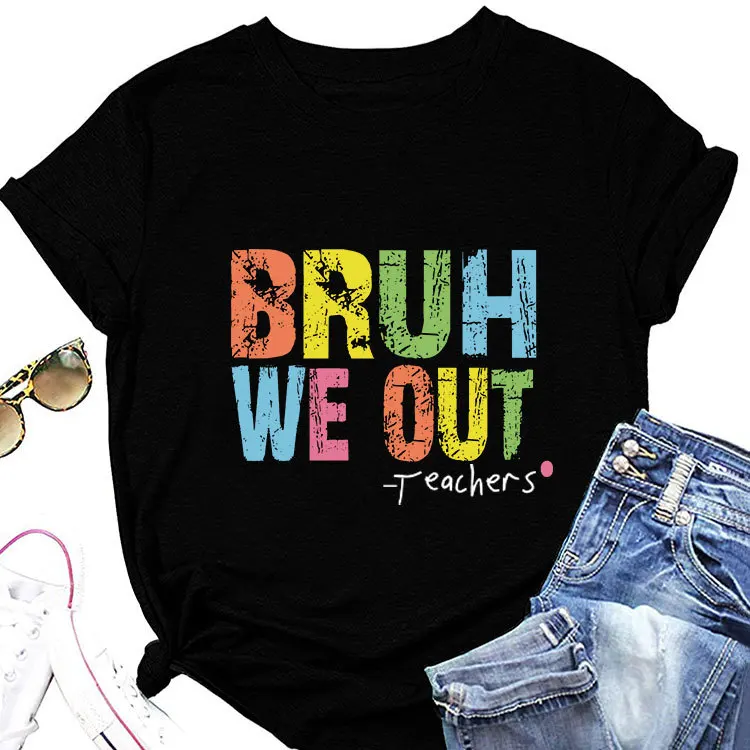 Summer Fashion Round Neck T-shirt bruh we out teacher printed new loose casual short sleeved top
Summer Fashion Round Neck T-shirt bruh we out teacher printed new loose casual short sleeved top