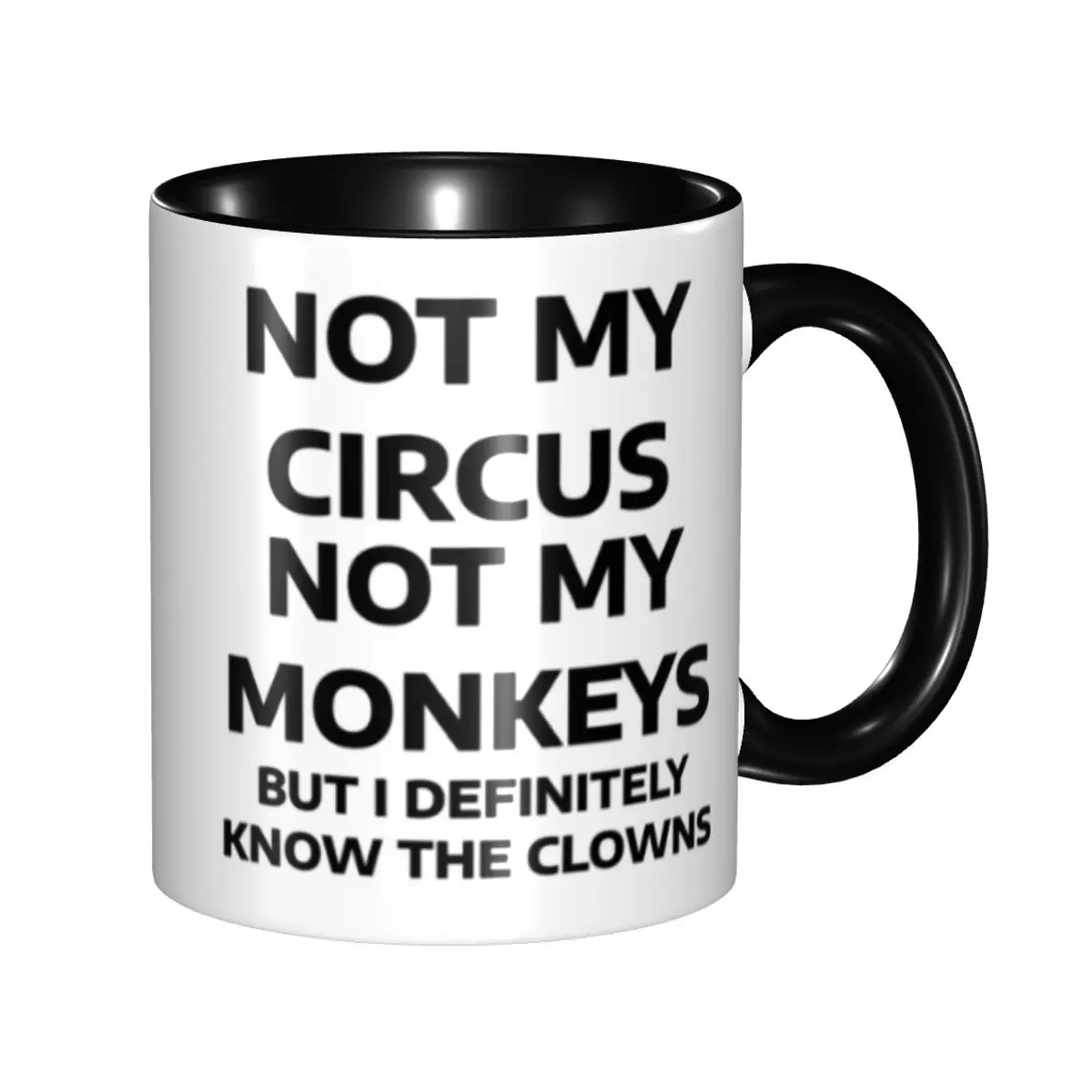 Custom Not My Circus Not My Monkeys Coffee Mug DIY But I Definitely Know the Clowns Ceramic Milk Tea Cup
Custom Not My Circus Not My Monkeys Coffee Mug DIY But I Definitely Know the Clowns Ceramic Milk Tea Cup