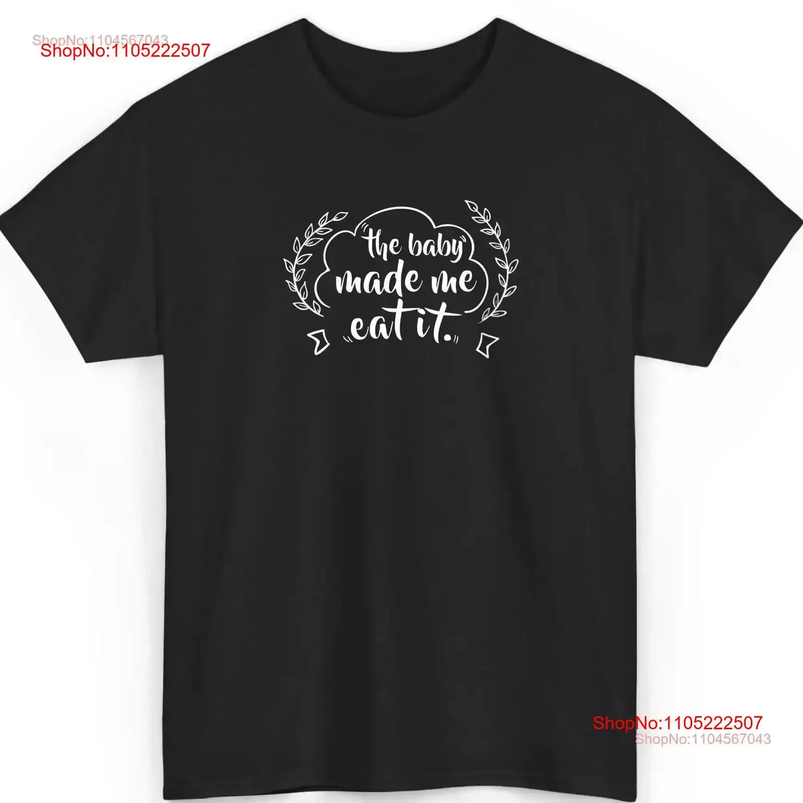 The Baby Made Me Eat IT T Shirt Funny Pregnancy Mom to Be Humor Maternity Shower Cute vintage Washed Stylish fashion Soft homme
The Baby Made Me Eat IT T Shirt Funny Pregnancy Mom to Be Humor Maternity Shower Cute vintage Washed Stylish fashion Soft homme