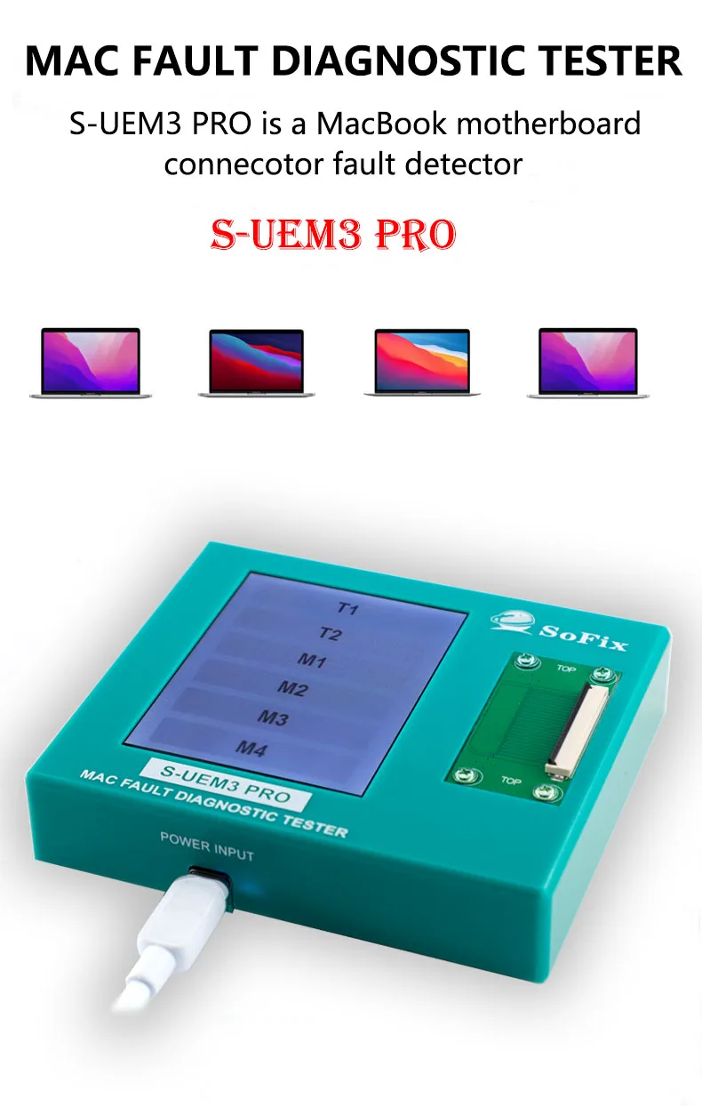 S-UEM3 PRO Mac Fault Diagnostic Tester forMac Air/Pro T1 T2 M1 M2 M3 M4 Motherboard Repair Connecotor Checking Tool
S-UEM3 PRO Mac Fault Diagnostic Tester forMac Air/Pro T1 T2 M1 M2 M3 M4 Motherboard Repair Connecotor Checking Tool