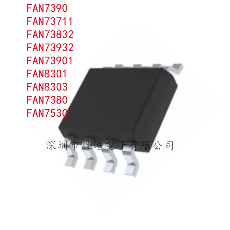(5PCS) FAN7390 / FAN73711 / FAN73832 / FAN73932 / FAN73901 / FAN8301 / FAN8303 / FAN7380 / FAN7530 M MX SOP-8 Integrated Circuit
(5PCS) FAN7390 / FAN73711 / FAN73832 / FAN73932 / FAN73901 / FAN8301 / FAN8303 / FAN7380 / FAN7530 M MX SOP-8 Integrated Circuit