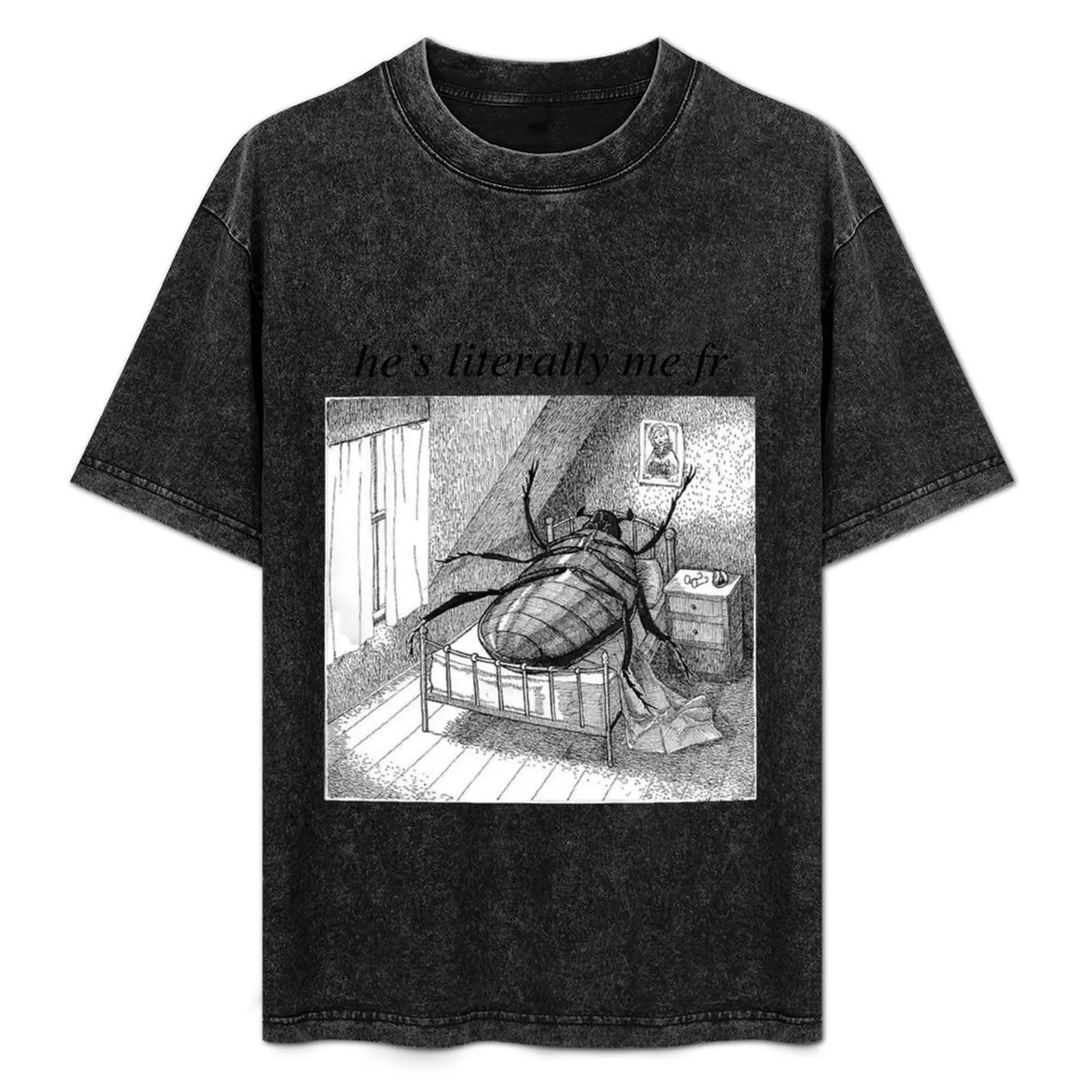 Kafka roach he's literally me fr T-Shirt Work Outdoor T-Shirt for Men
Kafka roach he's literally me fr T-Shirt Work Outdoor T-Shirt for Men