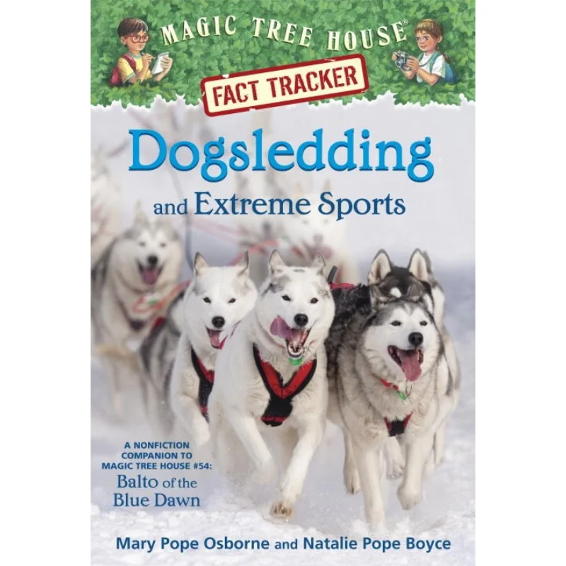 Magic Tree House Fact Tracker 34Dogsledding Mthft34 Mary Pope Osborne Random House US 9780385386449 Book
Magic Tree House Fact Tracker 34Dogsledding Mthft34 Mary Pope Osborne Random House US 9780385386449 Book