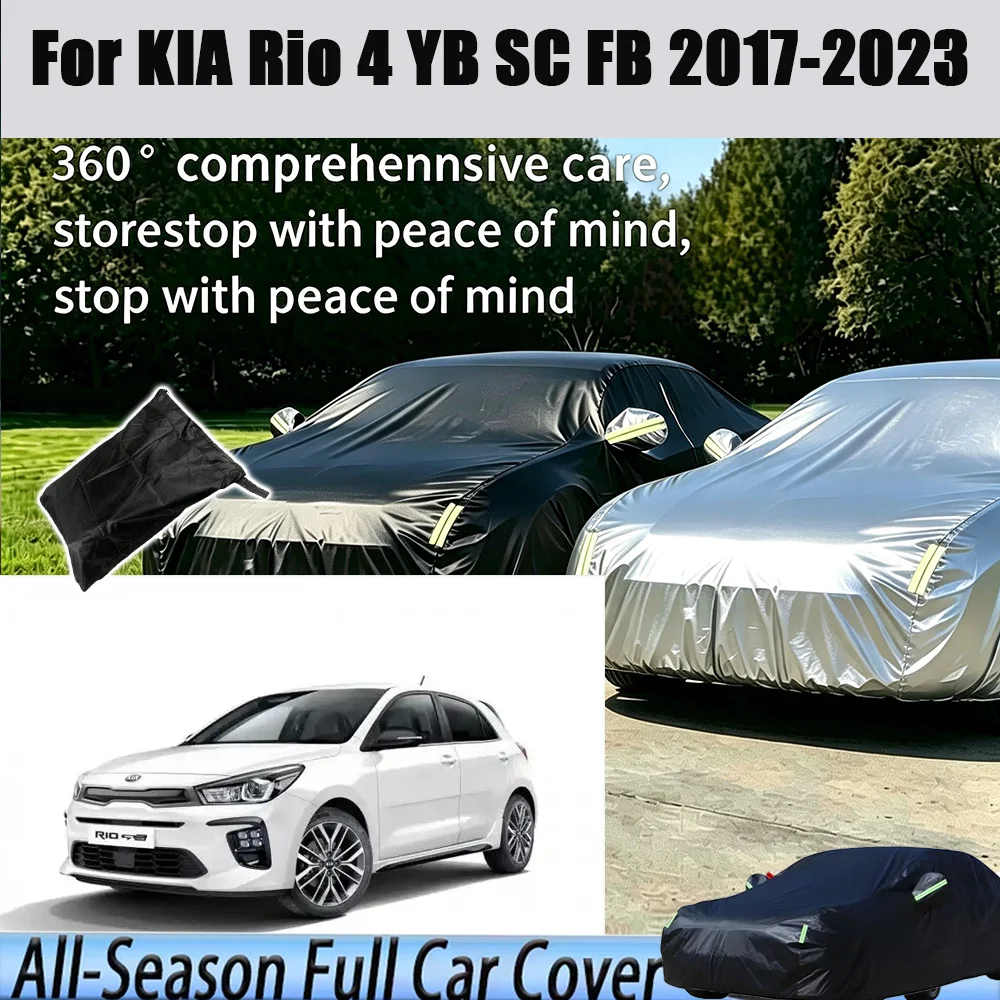 Outdoor Protection Full Car Cover Snow Cover Sunshade Waterproof Dustproof Car Accessories For KIA Rio 4 YB SC FB 2017-2023
Outdoor Protection Full Car Cover Snow Cover Sunshade Waterproof Dustproof Car Accessories For KIA Rio 4 YB SC FB 2017-2023