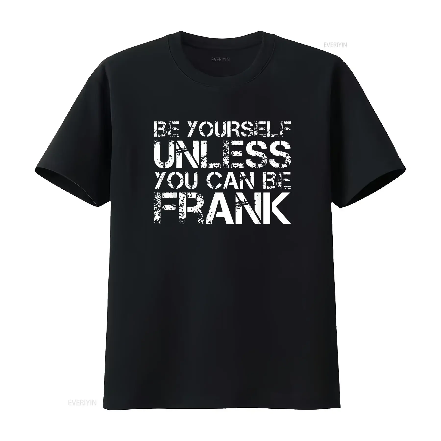 Женская модная футболка Be Yourself Unless You Can Frank Funny Christma с крутым дизайном, винтажная, эластичная, мягкая, мужская
Женская модная футболка Be Yourself Unless You Can Frank Funny Christma с крутым дизайном, винтажная, эластичная, мягкая, мужская