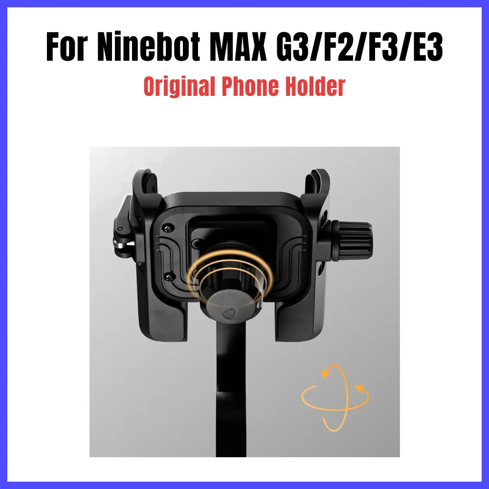 Original Phone Mount Holder Bracket Fit for Ninebot MAX G3 F2 F3 E3 GT3 Pro Electric Scooter Mobile Phone Stand Accessories
Original Phone Mount Holder Bracket Fit for Ninebot MAX G3 F2 F3 E3 GT3 Pro Electric Scooter Mobile Phone Stand Accessories