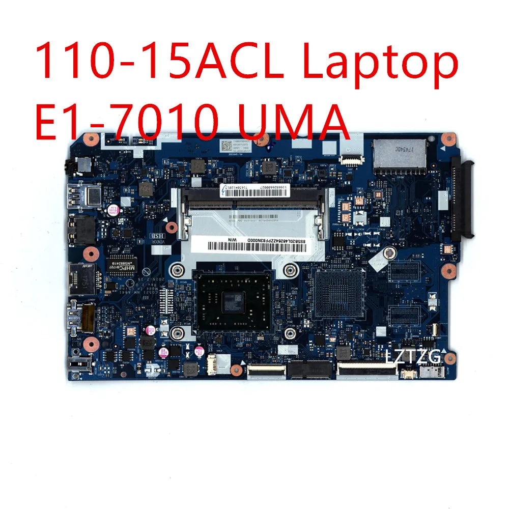 Motherboard For Lenovo ideapad 110-15ACL Laptop Mainboard E1-7010 UMA 5B20L46264
Motherboard For Lenovo ideapad 110-15ACL Laptop Mainboard E1-7010 UMA 5B20L46264
