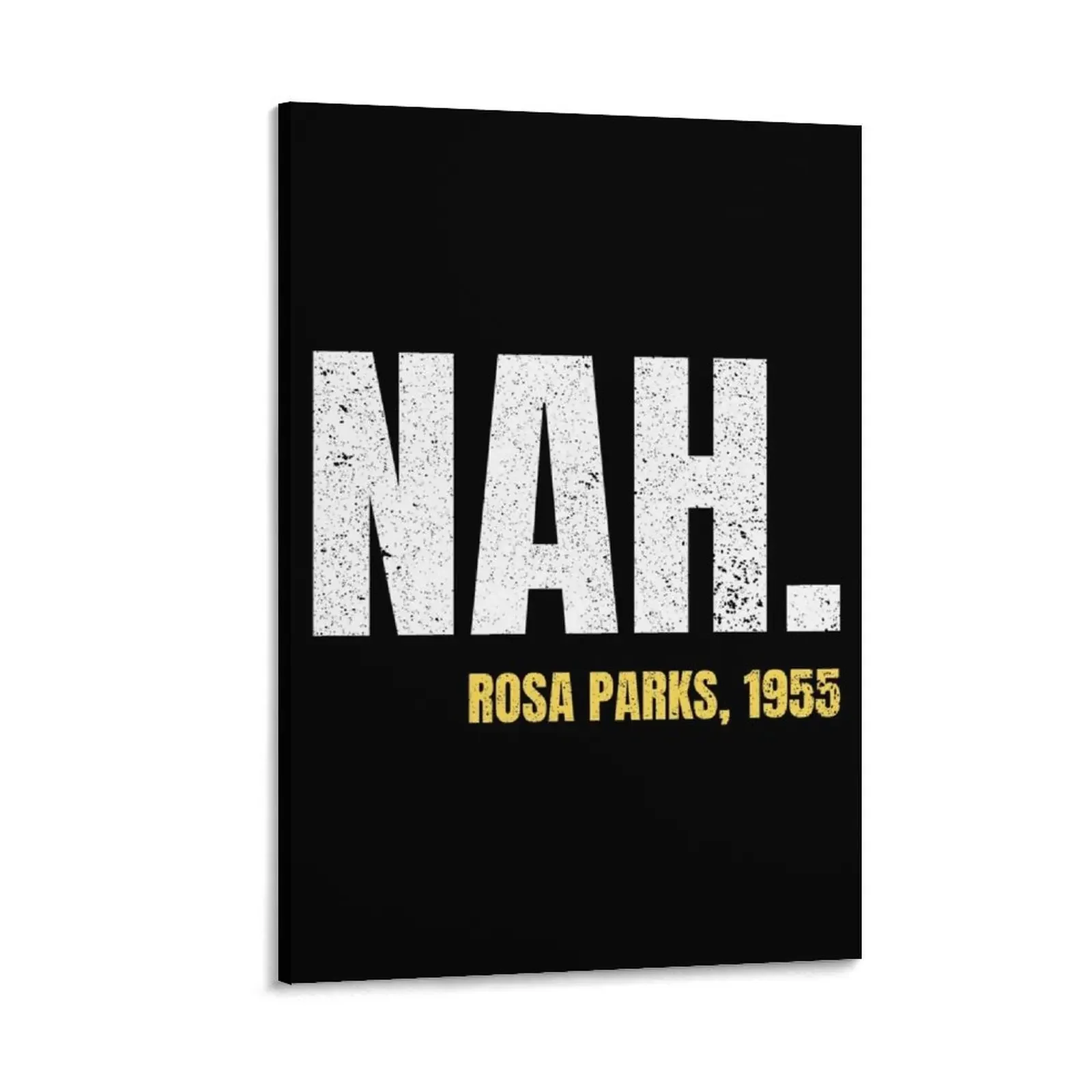 nah rosa parks Canvas Painting Paintings on canvas for living room Decoration aesthetic room painting
nah rosa parks Canvas Painting Paintings on canvas for living room Decoration aesthetic room painting
