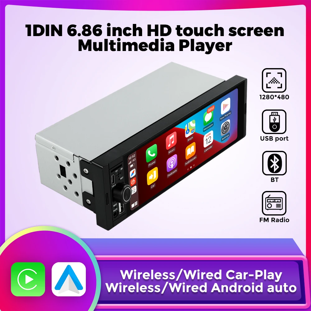 Wireless Car Play Android Auto 6.86'' 1280*480 Touch Screen 1Din Universal Multimedia Video Player AUX USB FM Receiver HD Mirror
Wireless Car Play Android Auto 6.86'' 1280*480 Touch Screen 1Din Universal Multimedia Video Player AUX USB FM Receiver HD Mirror