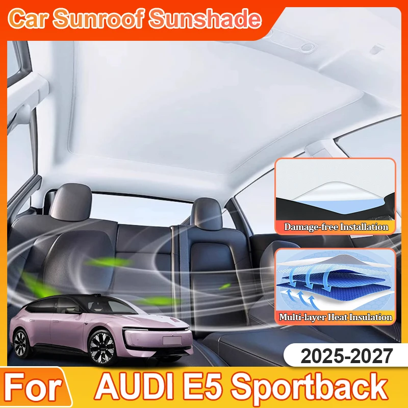 Car Sunshades For Audi E5 Sportback Accessories 2025 2026 2027 Sun Protection Sunroof Cover Sky Curtain Sunshade Heat Insulation
Car Sunshades For Audi E5 Sportback Accessories 2025 2026 2027 Sun Protection Sunroof Cover Sky Curtain Sunshade Heat Insulation