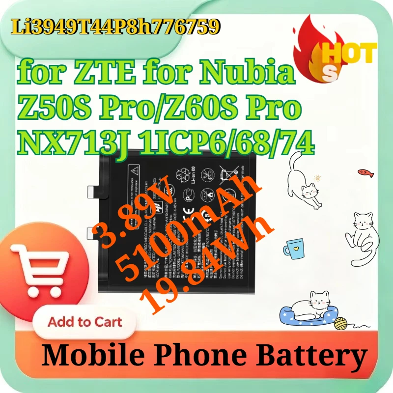 Li3949T44P8h776759 3.89V 5100mAh 19.84Wh for ZTE Nubia Z50S Pro/Z60S Pro NX713J 1ICP6/68/74 Li-ion Battery Mobile Phone Battery
Li3949T44P8h776759 3.89V 5100mAh 19.84Wh for ZTE Nubia Z50S Pro/Z60S Pro NX713J 1ICP6/68/74 Li-ion Battery Mobile Phone Battery