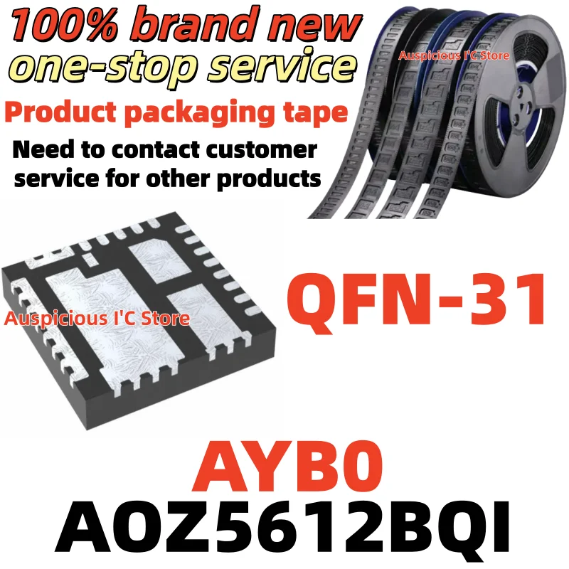 (2-5pcs) AYB0 AYBO AOZ5612BQI AOZ5612 QFN-31
(2-5pcs) AYB0 AYBO AOZ5612BQI AOZ5612 QFN-31