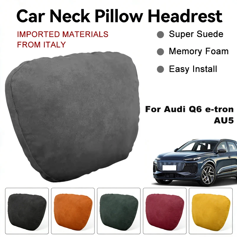 Italy Suede Car Neck Rest Pillow For Audi Q6 e-tron AU5 Seat Head Neck Support Cushion Auto Interior Accessories
Italy Suede Car Neck Rest Pillow For Audi Q6 e-tron AU5 Seat Head Neck Support Cushion Auto Interior Accessories