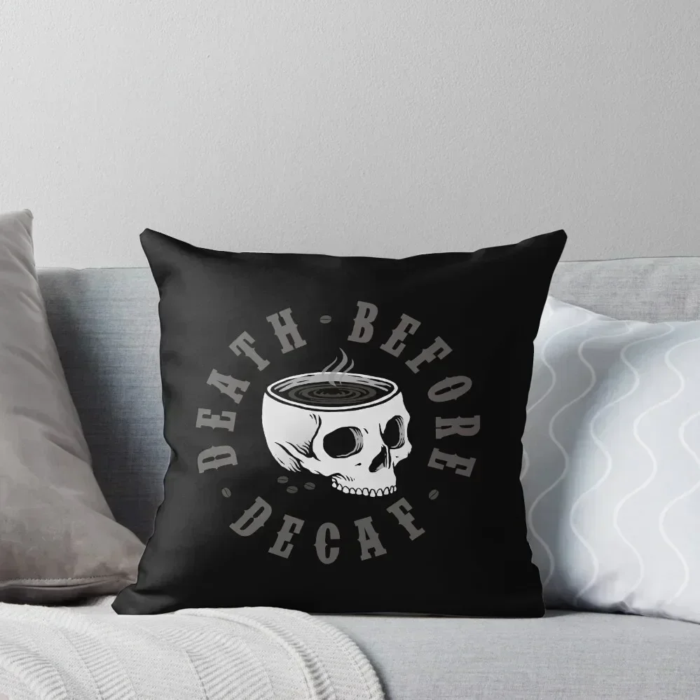 Death Before Decaf Throw Pillow Decorative pillow case Christmas Pillows Sofa Decorative Covers New year pillow 
Death Before Decaf Throw Pillow Decorative pillow case Christmas Pillows Sofa Decorative Covers New year pillow