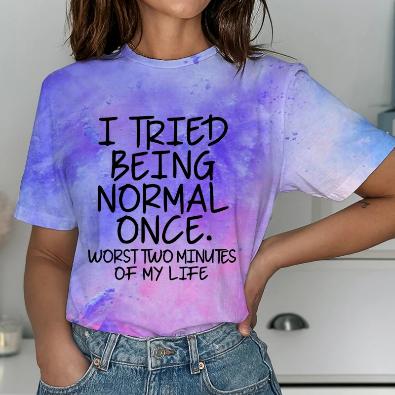 I Tried Being Normal Once Letter Print T-shirt For Women Summer Funny Casual Tees Short Sleeve Tie Dye T Shirt Ladies Tops
I Tried Being Normal Once Letter Print T-shirt For Women Summer Funny Casual Tees Short Sleeve Tie Dye T Shirt Ladies Tops