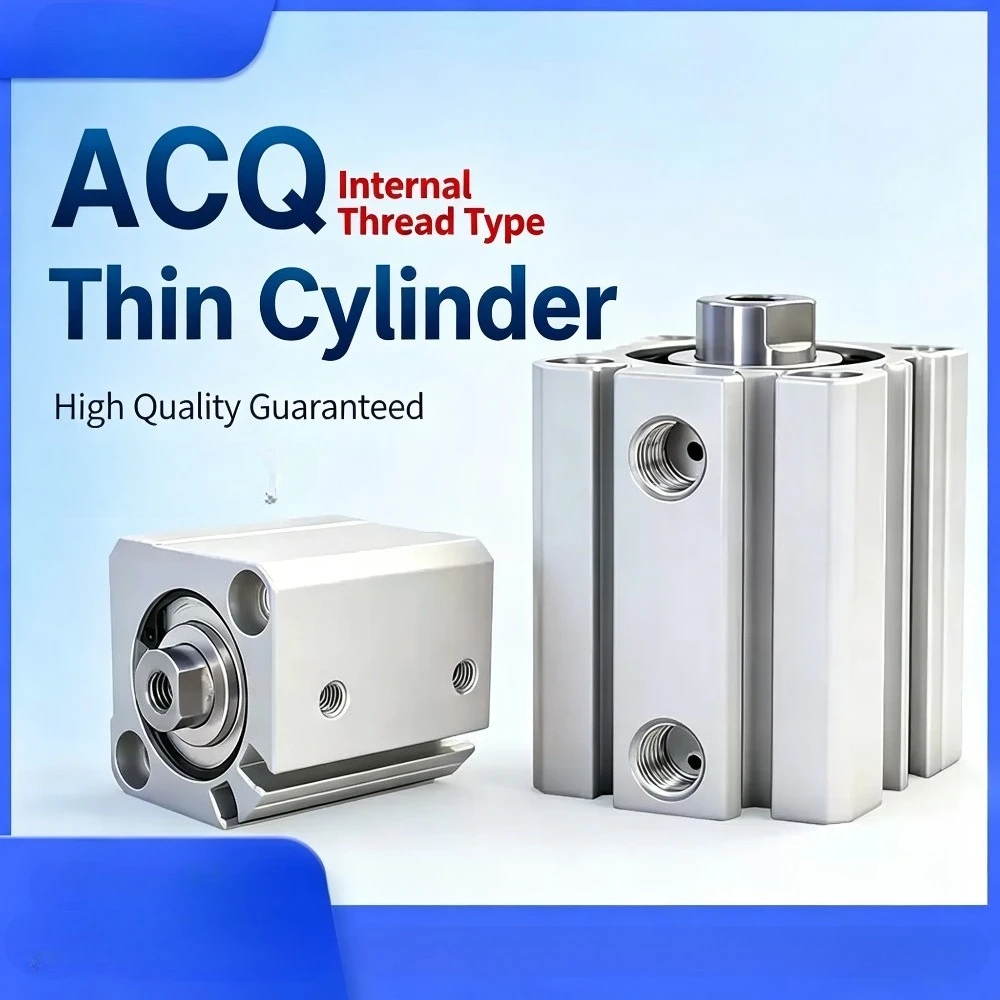 ACQ Small Pneumatic Thin Cylinder 12/16/20/25/30/40/50/63/80-10/15/75/100
ACQ Small Pneumatic Thin Cylinder 12/16/20/25/30/40/50/63/80-10/15/75/100