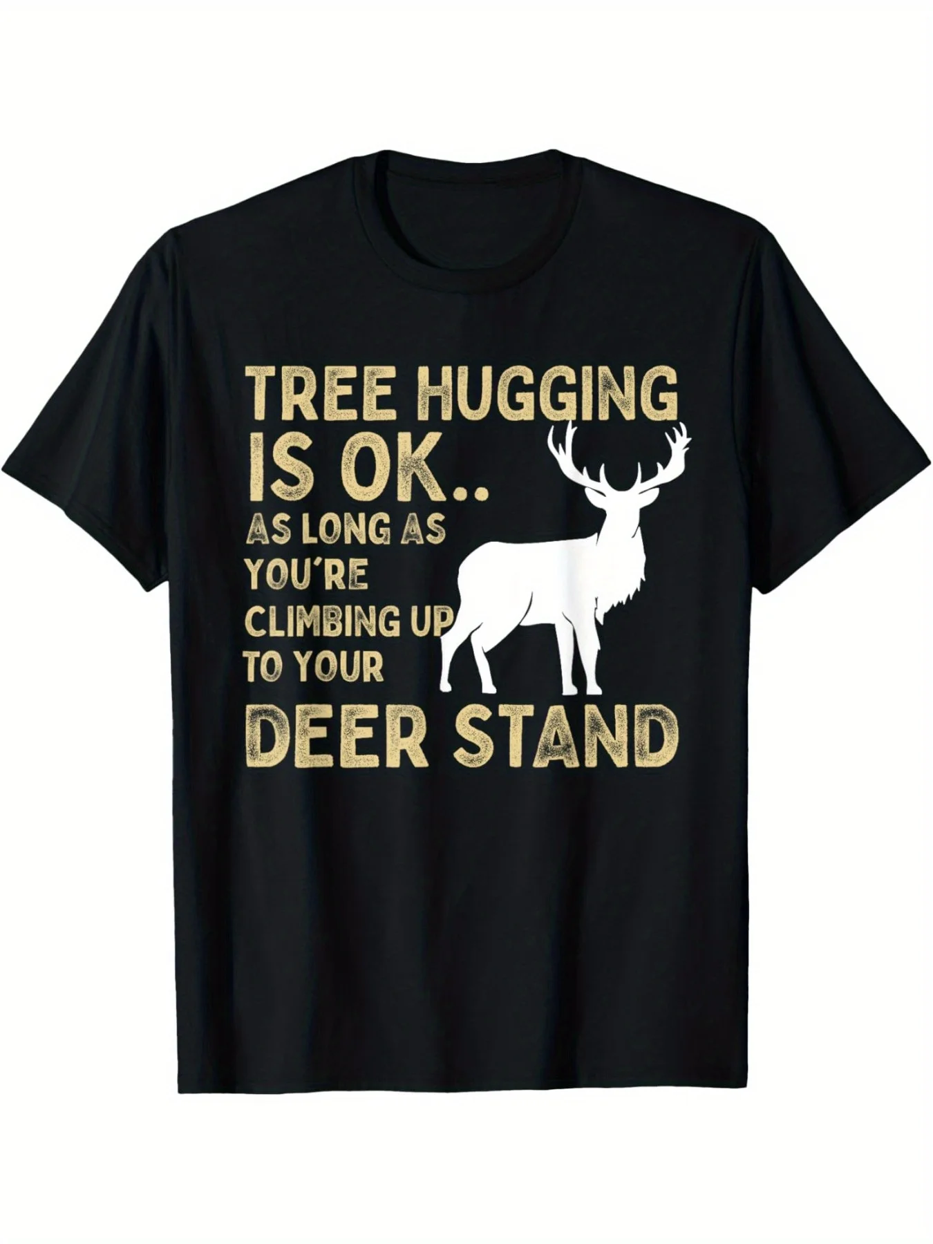 "Tree Hugging Is Ok" Deer Hunting T-Shirt - Black Summer Casual Tee
"Tree Hugging Is Ok" Deer Hunting T-Shirt - Black Summer Casual Tee