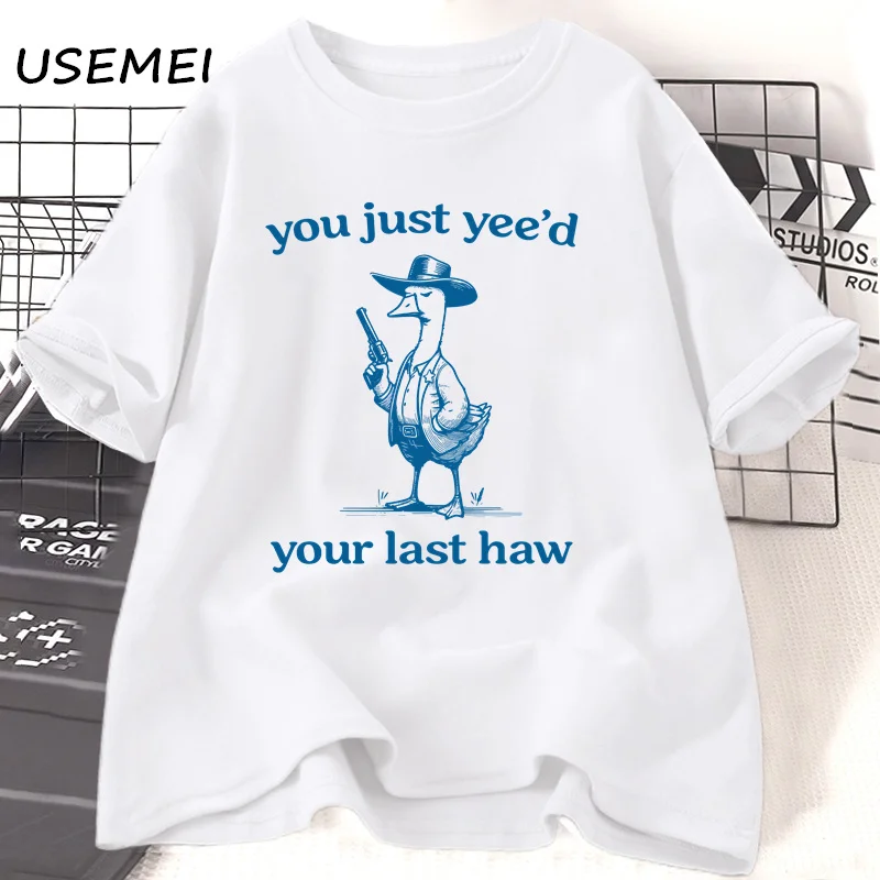 Silly Goose T-shirt Women Men You Just Yeed Your Last Haw Tshirt Casual Funny Cotton Short Sleeve Graphic T Shirts Woman Clothes
Silly Goose T-shirt Women Men You Just Yeed Your Last Haw Tshirt Casual Funny Cotton Short Sleeve Graphic T Shirts Woman Clothes
