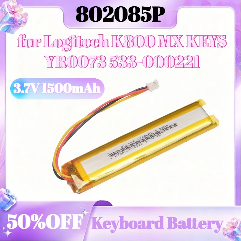 3.7V 1500mAh Digital Battery 802085P for Logitech K800 MX KEYS YR0073 533-000221 533-000177 533-000141 Keyboard Battery
3.7V 1500mAh Digital Battery 802085P for Logitech K800 MX KEYS YR0073 533-000221 533-000177 533-000141 Keyboard Battery