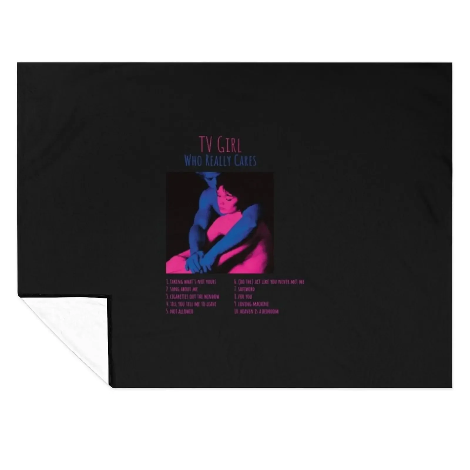 TV Girl - Who Really Cares - Album TRACKLIST Logo Essential T-Shirt Throw Blanket Sofa Quilt Flannels Flannel Fabric Blankets
TV Girl - Who Really Cares - Album TRACKLIST Logo Essential T-Shirt Throw Blanket Sofa Quilt Flannels Flannel Fabric Blankets