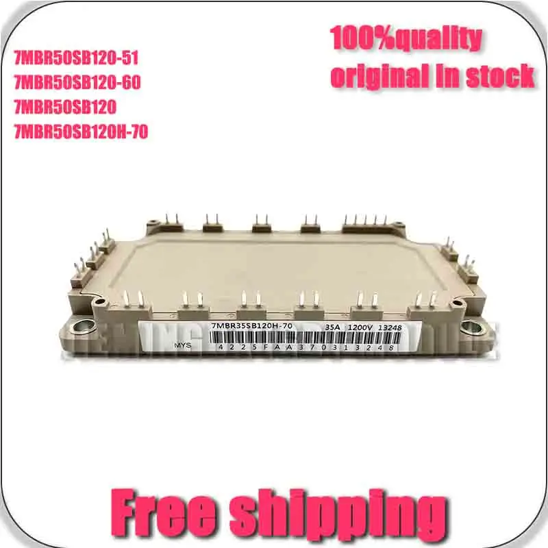 7MBR50SB120-51 7MBR50Sb120-60 7MBR50SB120 7MBr50SB120H-70 NEW AND ORIGINAL MODULE
7MBR50SB120-51 7MBR50Sb120-60 7MBR50SB120 7MBr50SB120H-70 NEW AND ORIGINAL MODULE