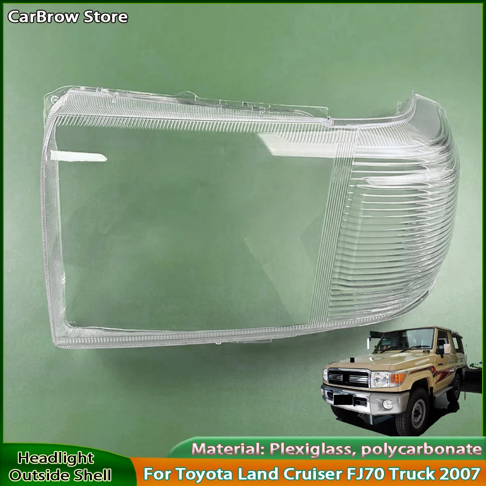 For Toyota Land Cruiser FJ70 Truck 2007 Front Headlight Cover Headlamp Lamp Shell Transparent Lampshade Lens Plexiglass
For Toyota Land Cruiser FJ70 Truck 2007 Front Headlight Cover Headlamp Lamp Shell Transparent Lampshade Lens Plexiglass