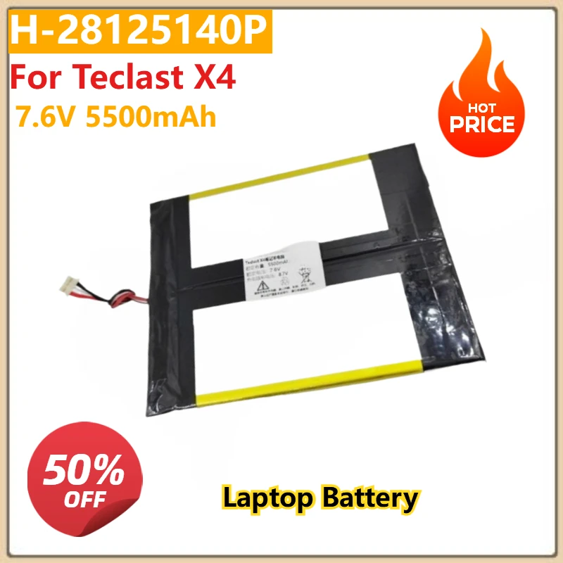High-Capacity Li-Polymer Batteries 7.6V 5500mAh H-28125140P Replacement Laptop Battery for Teclast X4
High-Capacity Li-Polymer Batteries 7.6V 5500mAh H-28125140P Replacement Laptop Battery for Teclast X4