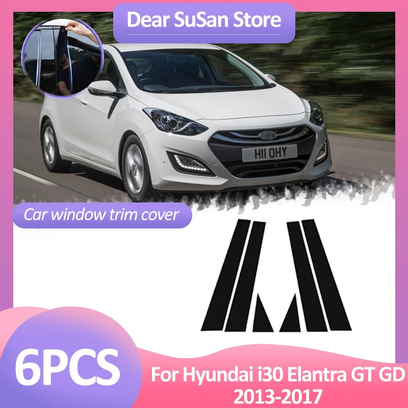 6pcs Car Window Trim Cover For Hyundai i30 Elantra GT GD 2013~2017 B C Column Pillar Posts Door Sticker Black Decal Accessories
6pcs Car Window Trim Cover For Hyundai i30 Elantra GT GD 2013~2017 B C Column Pillar Posts Door Sticker Black Decal Accessories