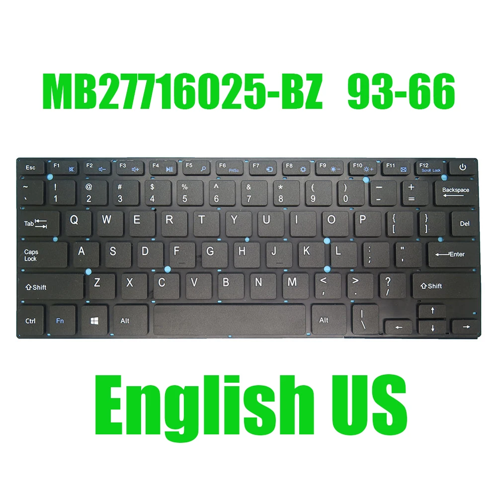 English US Laptop Keyboard MB27716025-BZ 93-66 Black Without Frame
English US Laptop Keyboard MB27716025-BZ 93-66 Black Without Frame