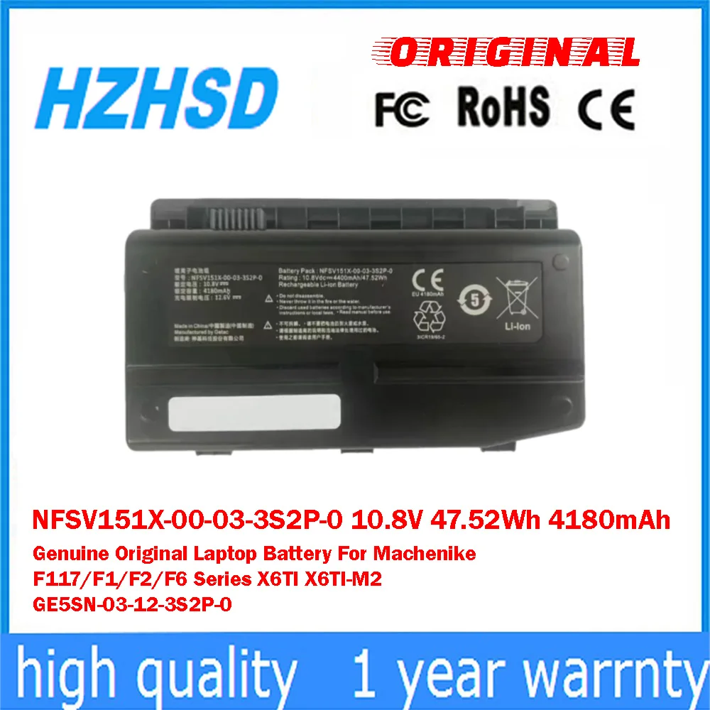 NFSV151X-00-03-3S2P-0 10.8V 47.52Wh 4180mAh Genuine Original Laptop Battery For Machenike F117/F1/F2 X6TI-M2 GE5SN-03-12-3S2P-0
NFSV151X-00-03-3S2P-0 10.8V 47.52Wh 4180mAh Genuine Original Laptop Battery For Machenike F117/F1/F2 X6TI-M2 GE5SN-03-12-3S2P-0