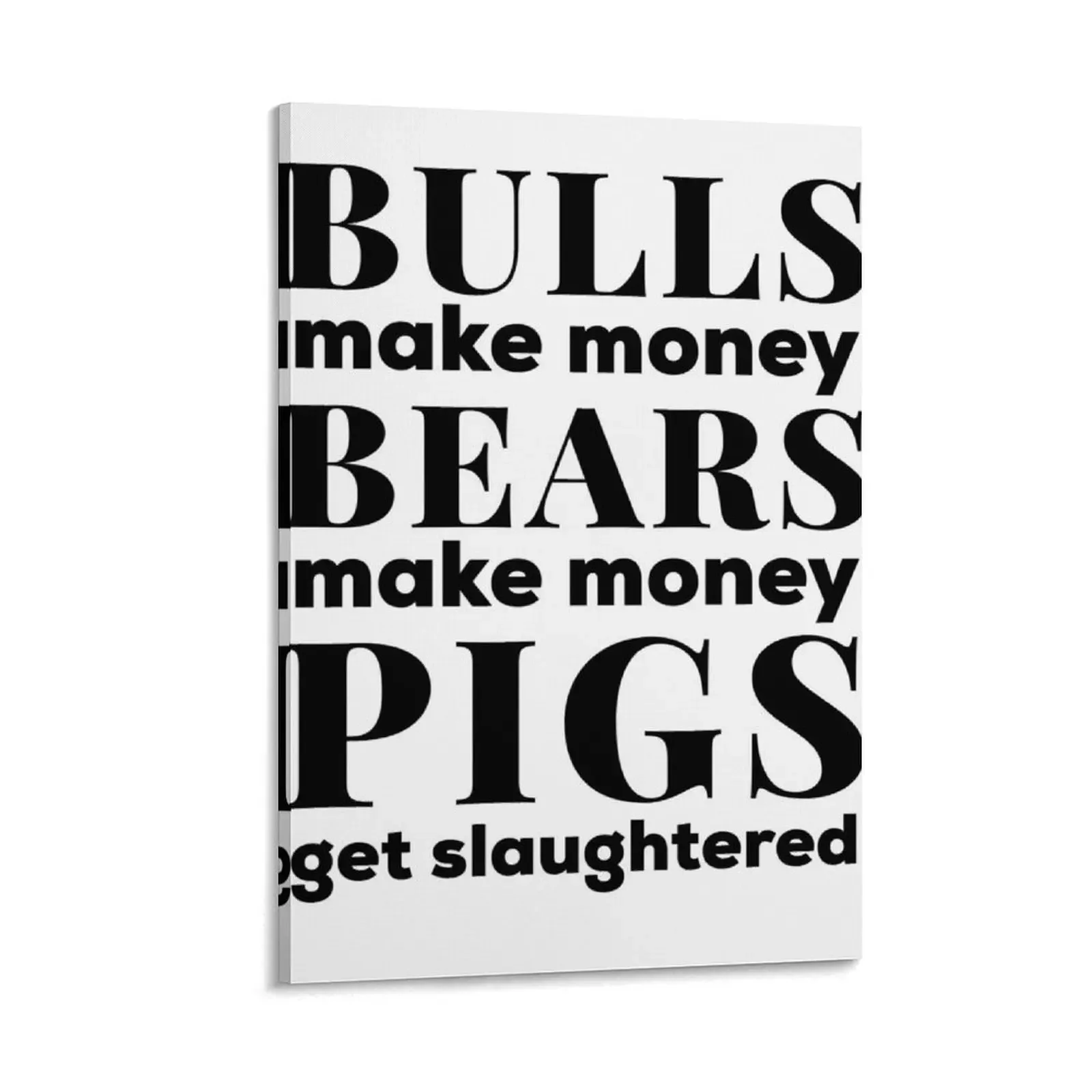 Bulls and Bears Make Money Stock Market Design Canvas Painting Picture on the wall cute room decor home decorations
Bulls and Bears Make Money Stock Market Design Canvas Painting Picture on the wall cute room decor home decorations