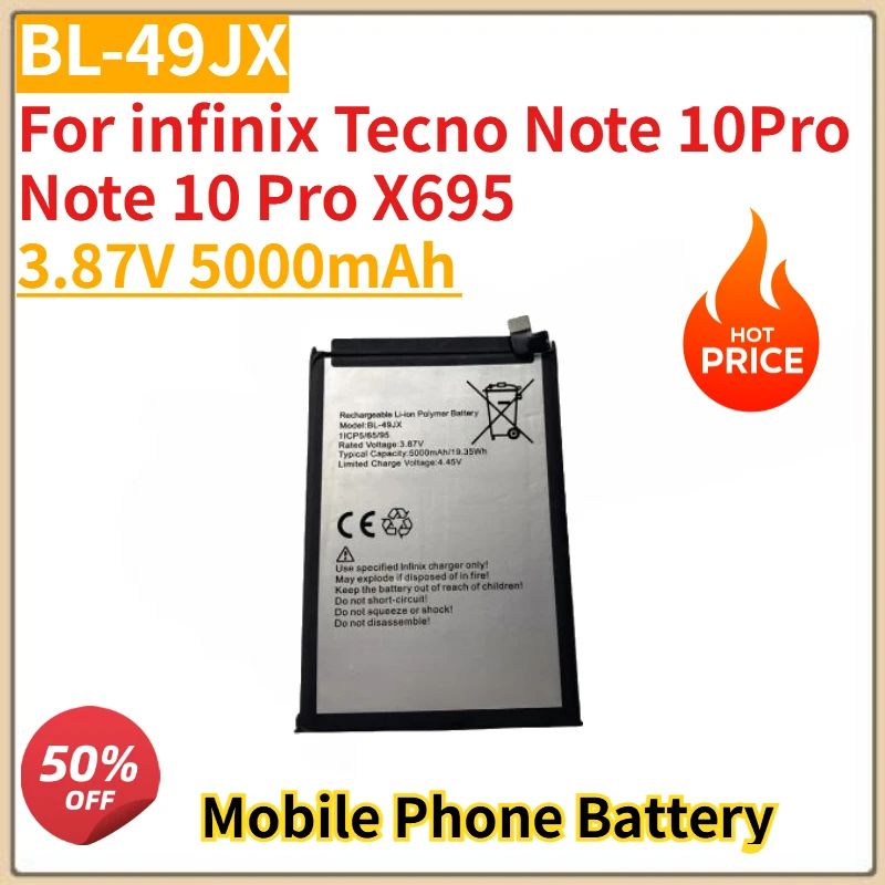 New High Quality BL-49JX Battery 3.87V 5000mAh For infinix Tecno Note 10Pro Note 10 Pro X695
New High Quality BL-49JX Battery 3.87V 5000mAh For infinix Tecno Note 10Pro Note 10 Pro X695