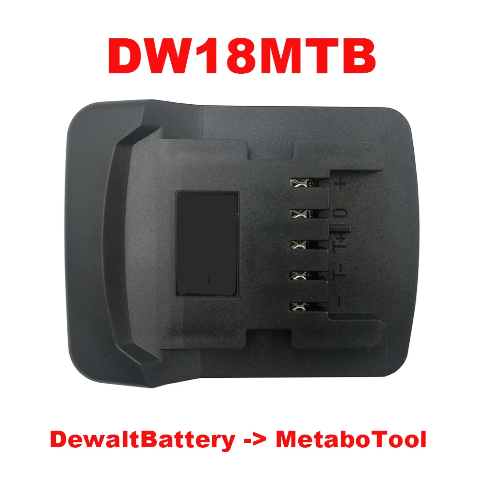 DW18MTB Adapter Converter Can Use for Dewalt 18V Li-ion Battery on Metabo 18V Lithium Tool
DW18MTB Adapter Converter Can Use for Dewalt 18V Li-ion Battery on Metabo 18V Lithium Tool