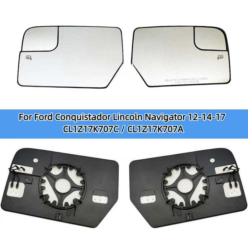 For Ford Conquistador Lincoln Navigator 12-14-17 CL1Z17K707C / CL1Z17K707ACar accessories Rearview mirror lens Mirror glass
For Ford Conquistador Lincoln Navigator 12-14-17 CL1Z17K707C / CL1Z17K707ACar accessories Rearview mirror lens Mirror glass