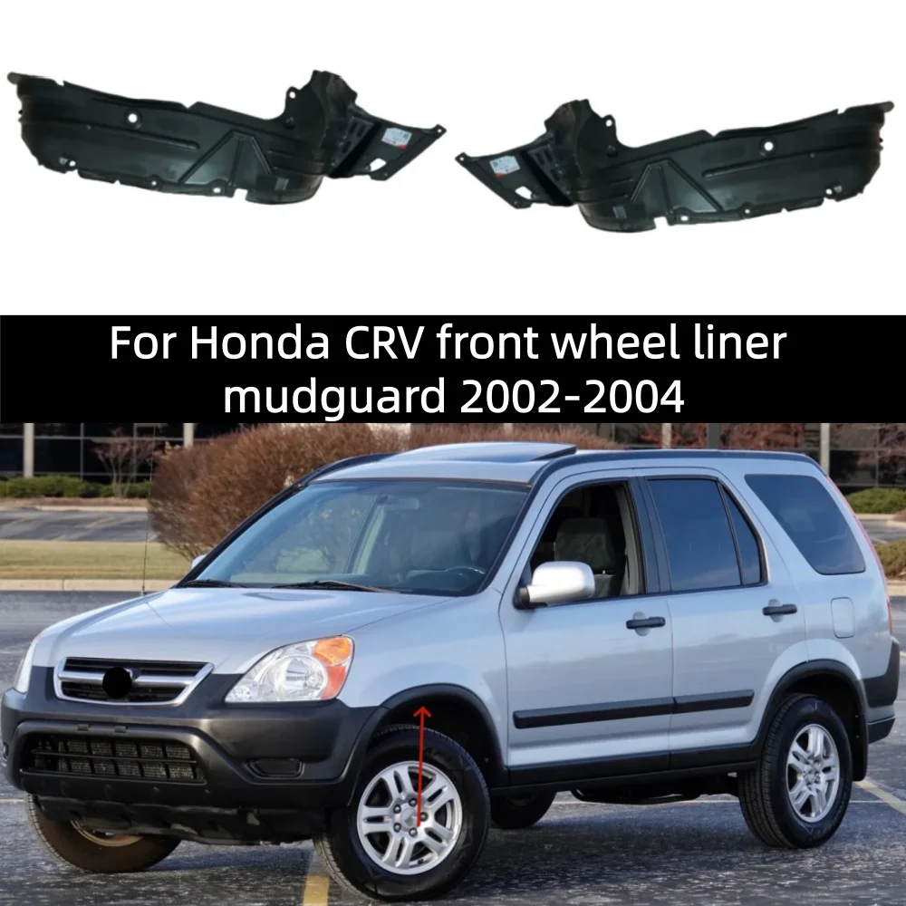For Honda CRV front wheel liner mudguard 2002-2006
For Honda CRV front wheel liner mudguard 2002-2006