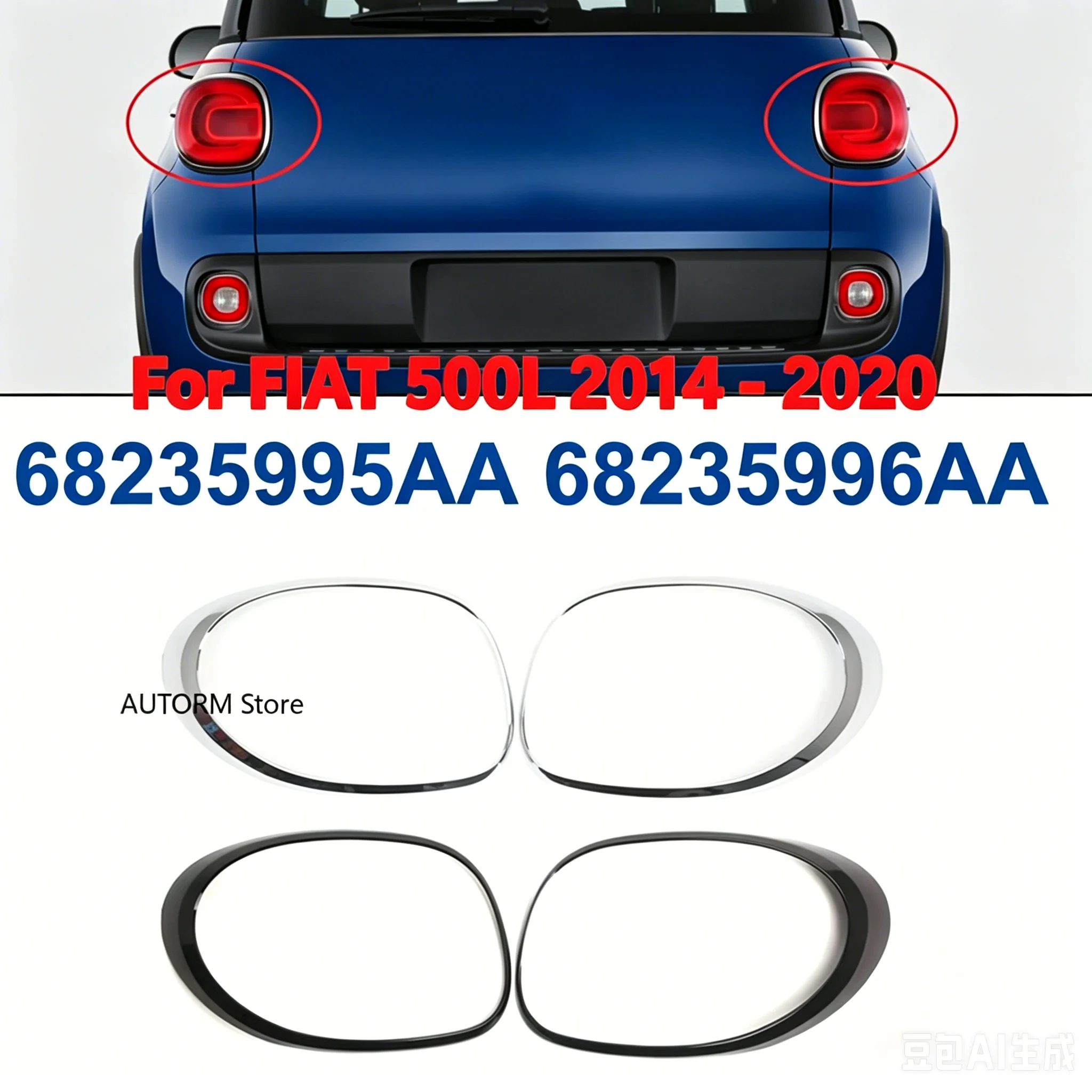 Rear Tail Light Trim Ring Set Compatible with Fiat 500L 2014-2020 68235995AA 68235996AA
Rear Tail Light Trim Ring Set Compatible with Fiat 500L 2014-2020 68235995AA 68235996AA