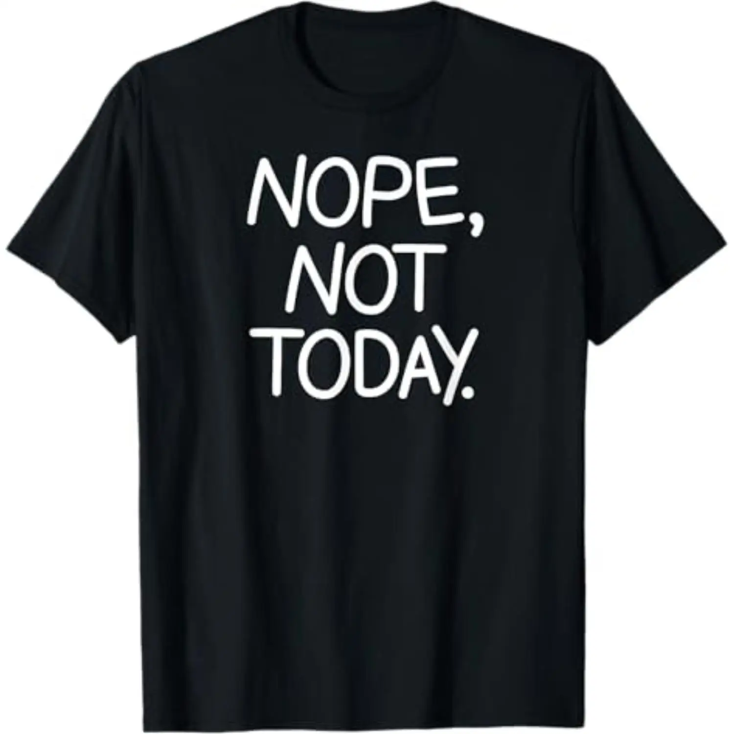 Funny Slogan T-shirt Nope Not Today Graphic Tee Lazy Day Humor Shirt Unisex Casual Loose Fit Summer Cotton Short Sleeve Top
Funny Slogan T-shirt Nope Not Today Graphic Tee Lazy Day Humor Shirt Unisex Casual Loose Fit Summer Cotton Short Sleeve Top