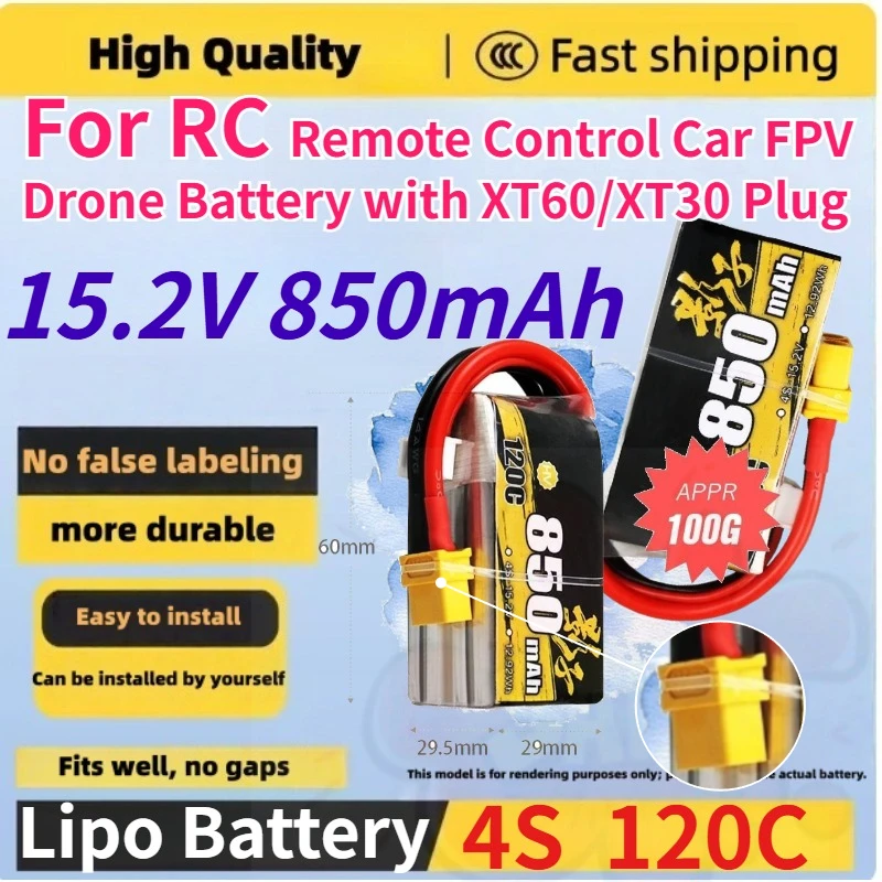 15.2V 850mAh 4S 120CHV Replace Rechargeable Lipo Battery for RC Remote Control Car FPV Drone Battery with XT60/XT30 Plug
15.2V 850mAh 4S 120CHV Replace Rechargeable Lipo Battery for RC Remote Control Car FPV Drone Battery with XT60/XT30 Plug
