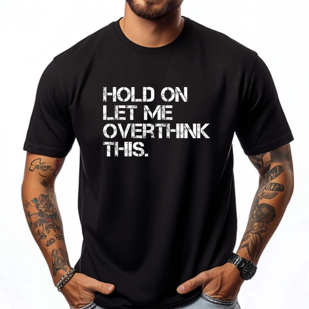 Funny Sarcastic Quote Hold On Let Me Overthink This Men Clothes Classic Normal T Shirt Men 100℅ Men's T-Shirts T-Shirts Luxury
Funny Sarcastic Quote Hold On Let Me Overthink This Men Clothes Classic Normal T Shirt Men 100℅ Men's T-Shirts T-Shirts Luxury