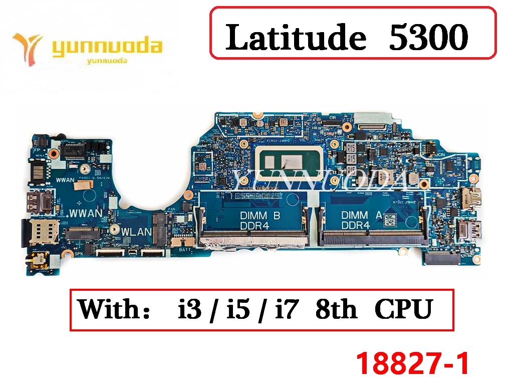 18827-1 For Dell Latitude 5300 Laptop Motherboard With i3 i5 i7 8th CPU 100% Tested
18827-1 For Dell Latitude 5300 Laptop Motherboard With i3 i5 i7 8th CPU 100% Tested