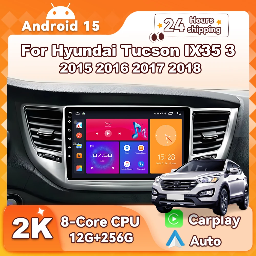 Android 15 GPS Car Stereo For Hyundai Tucson IX35 3 2015 2016 - 2018 Wireless Carplay 2DIN Multimedia Player WiFi Backup Camera
Android 15 GPS Car Stereo For Hyundai Tucson IX35 3 2015 2016 - 2018 Wireless Carplay 2DIN Multimedia Player WiFi Backup Camera
