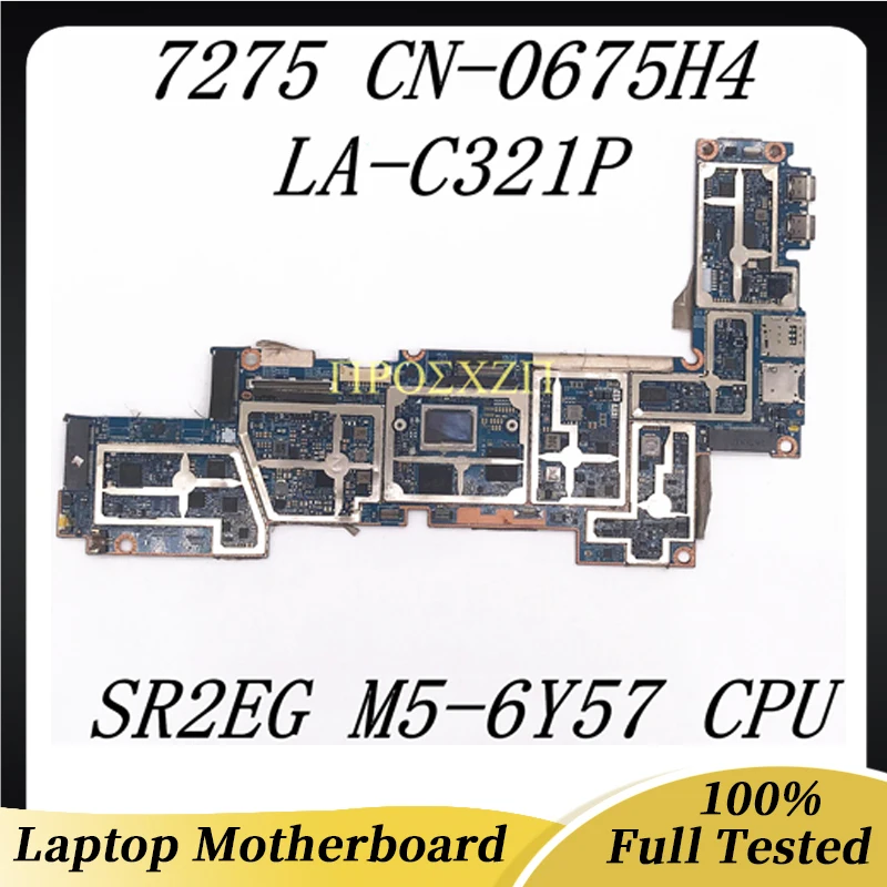 CN-0675H4 0675H4 675H4 Mainboard For DELL 12 7275 XPS 12 9250 Laptop Motherboard LA-C321P W/ SR2EG M5-6Y57 CPU 100% Working Well
CN-0675H4 0675H4 675H4 Mainboard For DELL 12 7275 XPS 12 9250 Laptop Motherboard LA-C321P W/ SR2EG M5-6Y57 CPU 100% Working Well