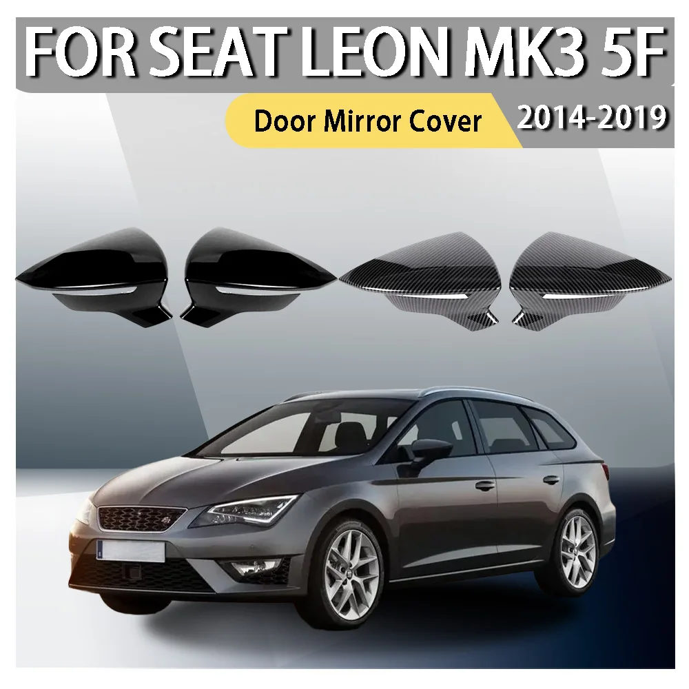 Car Styling ABS Car Rearview Accessories Door Mirror Cover For SEAT Leon MK3 5F 2014 2015 2016 2017 2018 2019 Car Upgrade
Car Styling ABS Car Rearview Accessories Door Mirror Cover For SEAT Leon MK3 5F 2014 2015 2016 2017 2018 2019 Car Upgrade