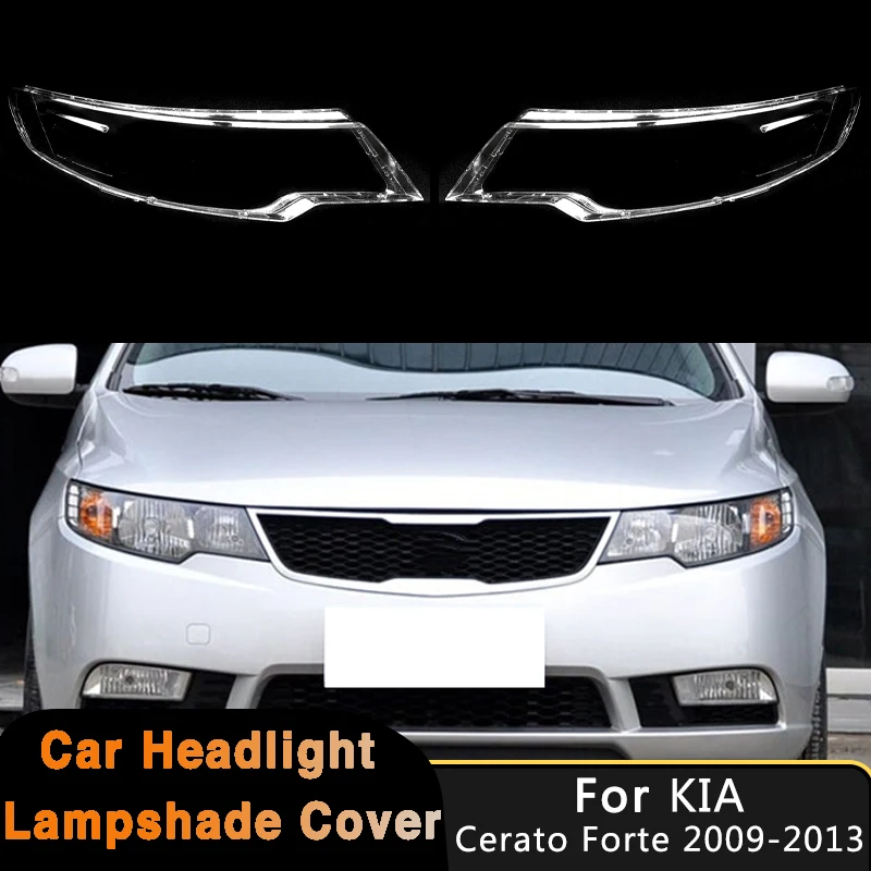 Headlamp Cover Car Front Lampshade For Kia Forte Cerato 2009 2010 2011 2012 Transparent Headlight Shell Auto Replacement Parts
Headlamp Cover Car Front Lampshade For Kia Forte Cerato 2009 2010 2011 2012 Transparent Headlight Shell Auto Replacement Parts