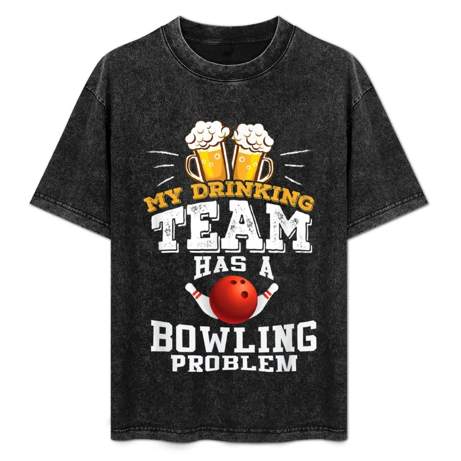 My Drinking Team Has A Bowling Problem T-Shirt Casual Loose Fit Summer Tee Shirt
My Drinking Team Has A Bowling Problem T-Shirt Casual Loose Fit Summer Tee Shirt