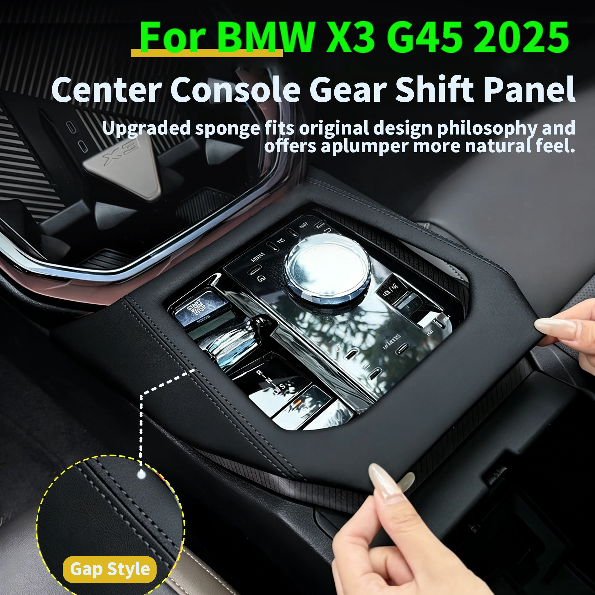 For BMW X3 G45 2025 The central control gear panel gear position stitching is covered with a sponge to protect the car interior
For BMW X3 G45 2025 The central control gear panel gear position stitching is covered with a sponge to protect the car interior